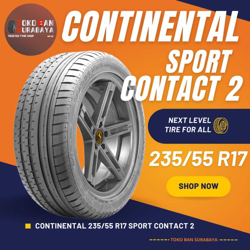 CONTINENTAL 235/55 R17 235/55R17 23555R17 23555 R17 235/55/17 R17 R 17 SPORT CONTACT 2 SC2