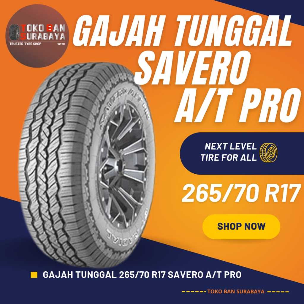 Gajah Tunggal GT 265/70 R17 265/70R17 265/70/17 26570 R17 26570R17 R17 R 17 SAVERO A/T AT PRO