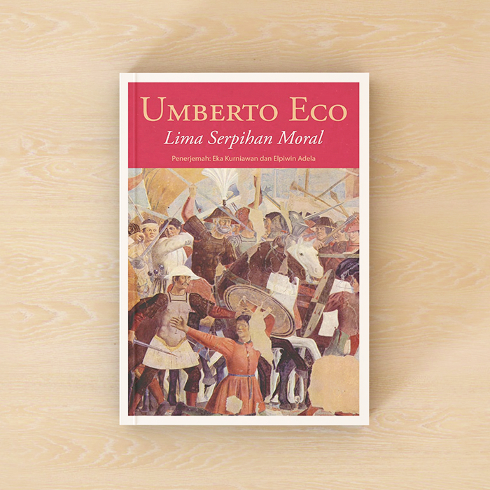 Lima Serpihan Moral - Umberto Eco