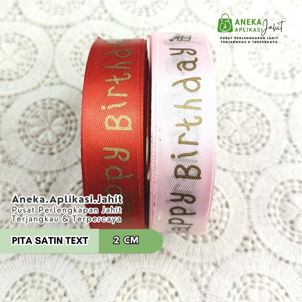 

1 METER PITA SATIN 3/4 INCH (2 CM) "HAPPY BIRTHDAY" / PITA KERAJINAN TANGAN