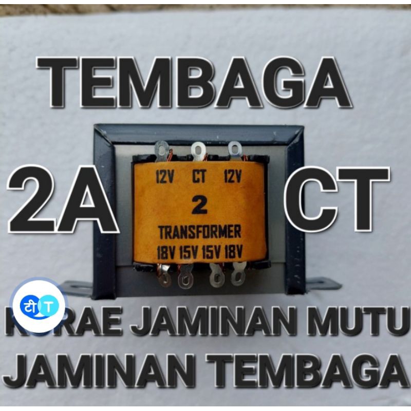 trafo 2 ampere CT kurae tembaga asli