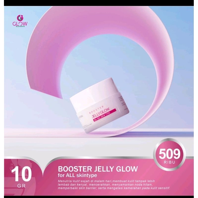 BOOSTER JELLY GLOW | GLAFIDSYA ~ dr. Reza