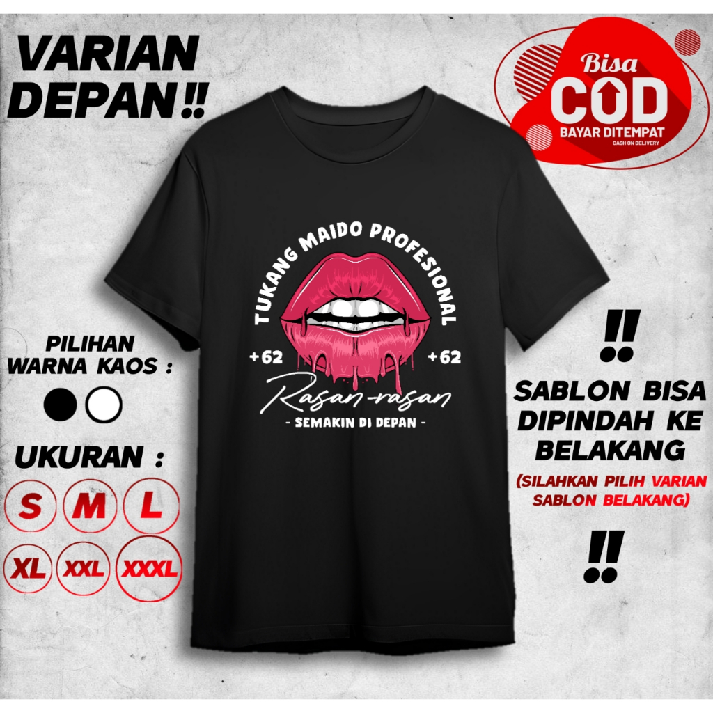 T-SHIRT KAOS DISTRO TUKANG MAIDO PROFESIONAL RASAN RASAN SEMAKIN DIDEPAN | ATASAN PRIA / WANITA
