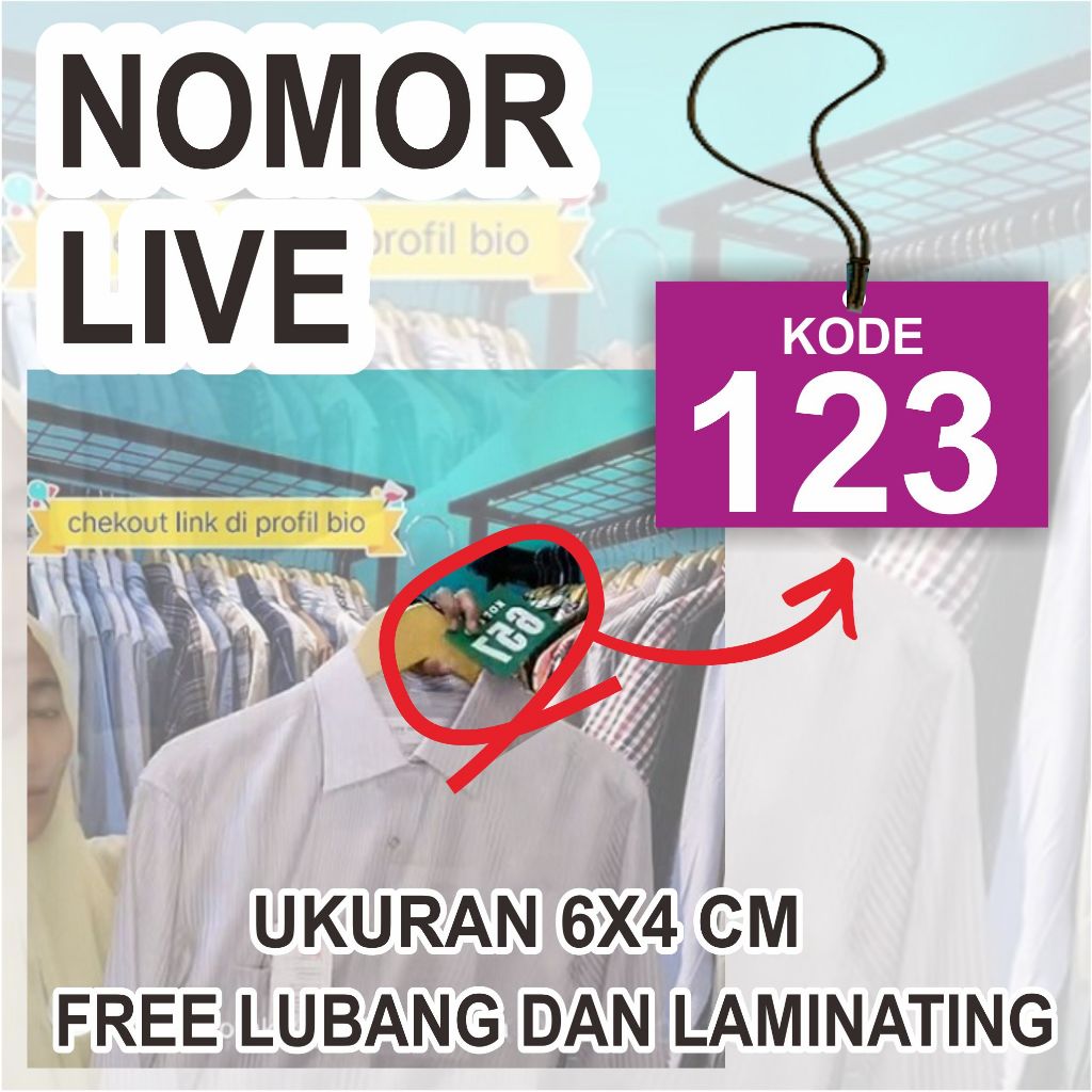 

NOMOR LIVE/ANTRIAN/NOMOR PRODUK.BARANG SUDAH LAMINATING DAN TALI