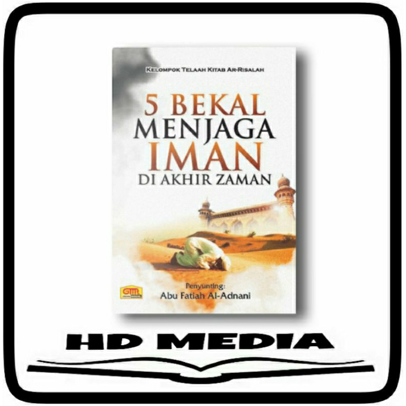 5 Bekal Menjaga Iman di Akhir Zaman