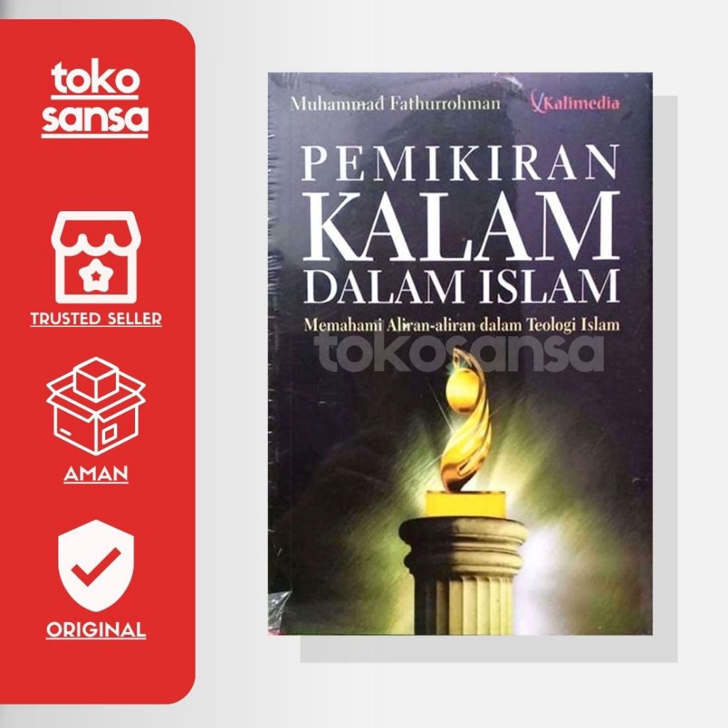 Buku Pemikiran Kalam dalam Islam Memahami Aliran-Aliran dalam Teologi Islam - M. Fathurrohman - SANS
