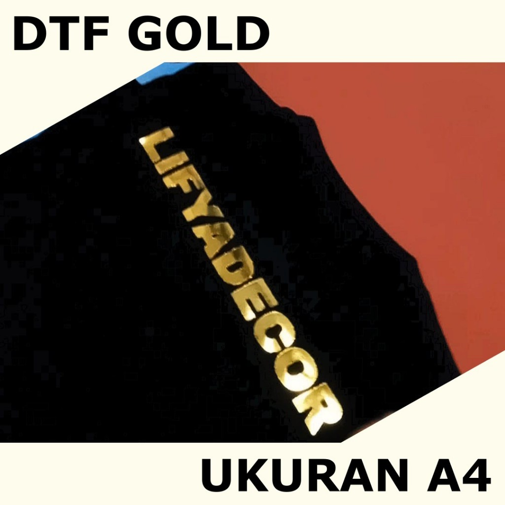 

Cetak DTF GOLD + Press Ukuran A4