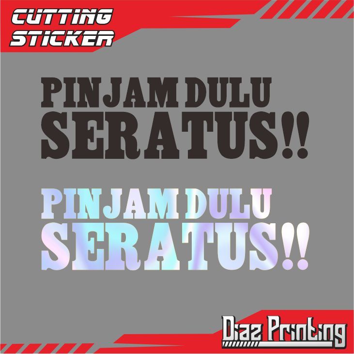 

STIKER PINJAM DULU SERATUS CUTTING