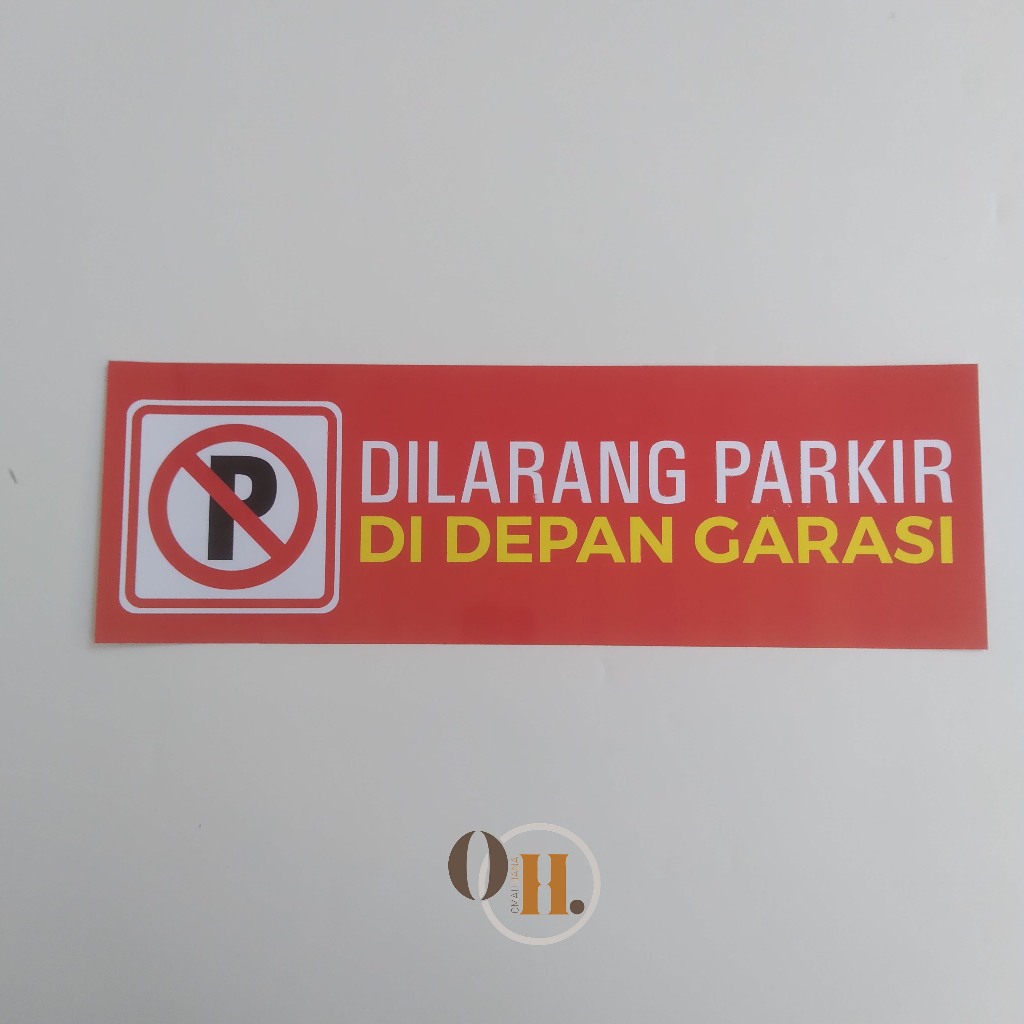 

Stiker Dilarang Parkir Di Depan Garasi - Dilarang Parkir