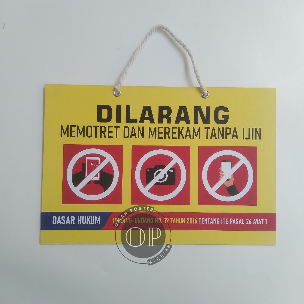 

Hard Poster Dilarang Memotret dan Merekam Tanpa Izin