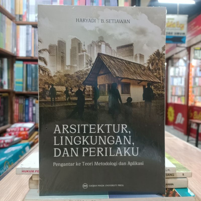 BUKU ARSITEKTUR LINGKUNGAN DAN PERILAKU. HARYADI. UGM Press. ORIGINAL.