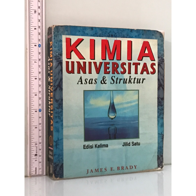 KIMIA UNIVERSITAS Asas & Struktur Edisi Kelima Jilid Satu JAMES E BRADY