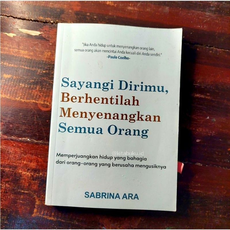 Sayangi Dirimu Berhentilah Menyenangkan Semua Orang