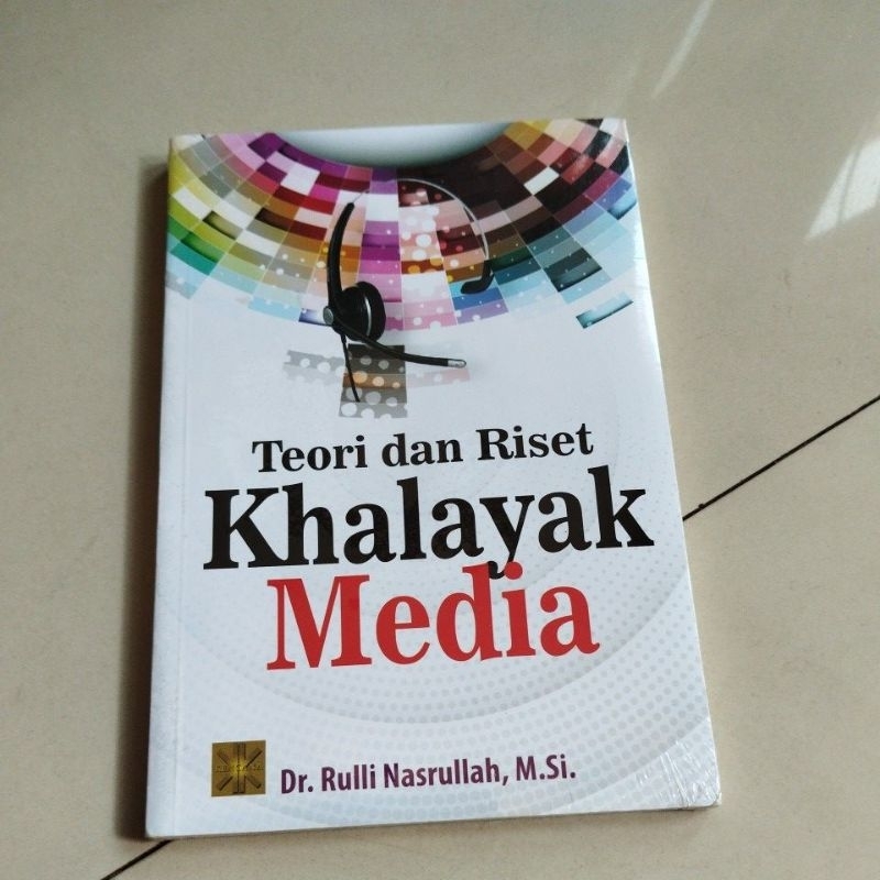 Teori dan Riset Khalayak Media
Rulli Nasrullah