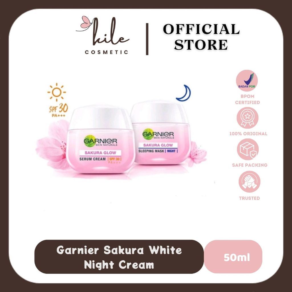 🪷 KILE 🪷 Garnier Sakura White Night And Day Cream 50ML / krim Malam Siang /Skin Care Malam Siang /Mencerahkan / Krim Garnier