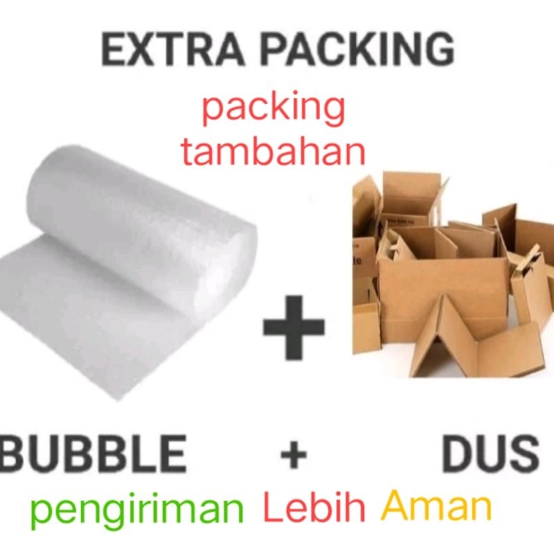 

extra buble wrap dan packing tambahan