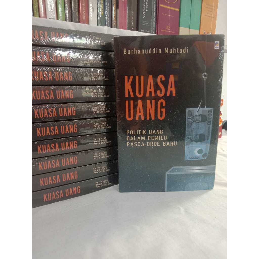 Kuasa Uang: Politik Uang dalam Pemilu Pasca-Orde Baru (ORI)