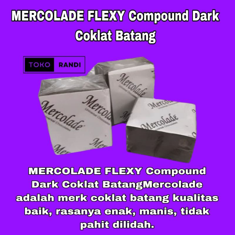 

MERCOLADE FELXY COMPOUND DARK coklat batang (Repack 250g)