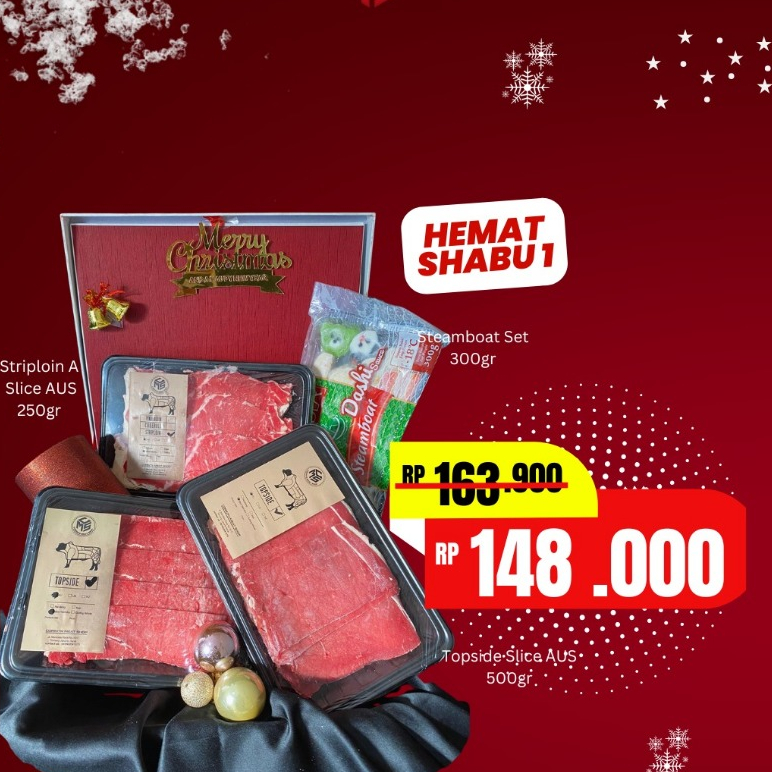 

PROMO NATAL PAKET HEMAT SHABU 1 STRIPLOIN A SLICE 250 GRAM TOPSIDE SLICE 500 GRAM STEAMBOAT SET 300 GRAM