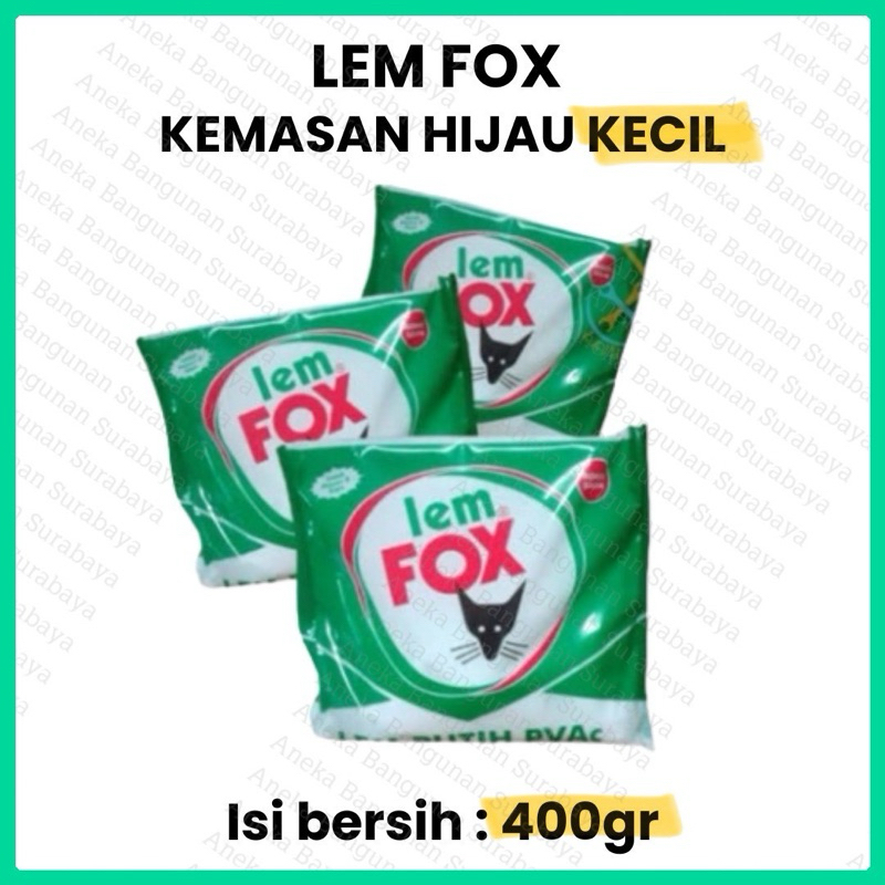 Lem FOX hijau 400gr kantong kecil lem putih PVAC plamir lem wallpaper wpp kertas karton kayu 1/2 kil