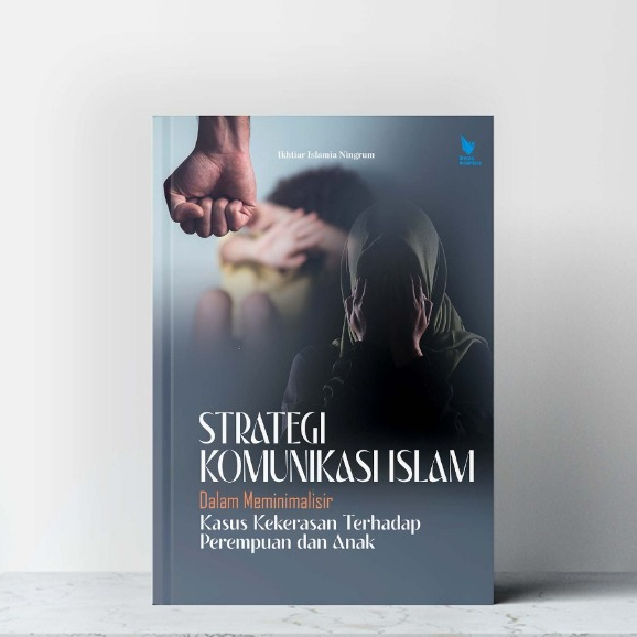 Buku Strategi Komunikasi Islam - Ikhtiar Islamia Ningrum Litnus