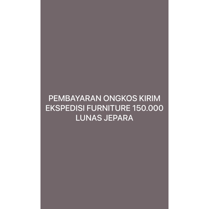 PEMBAYARAN ONGKOS KIRIM EKSPEDISI FURNITURE OLEH PEMBELI KEPADA PENJUAL LUNAS JEPARA