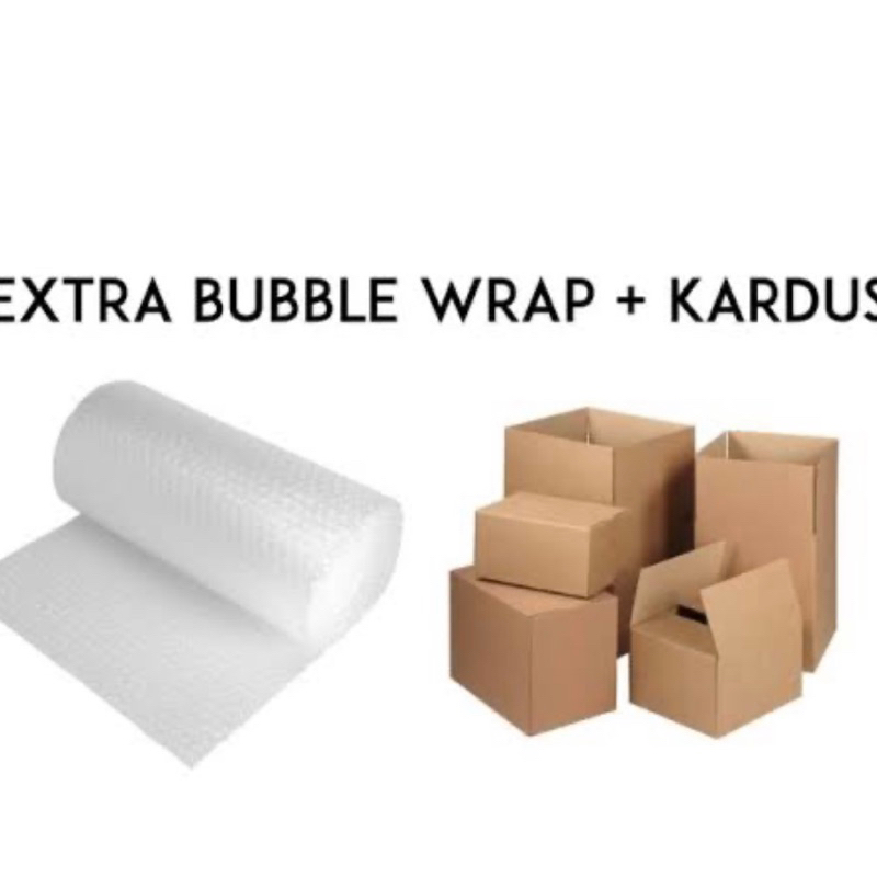 

extra bubble wrap dan kardus