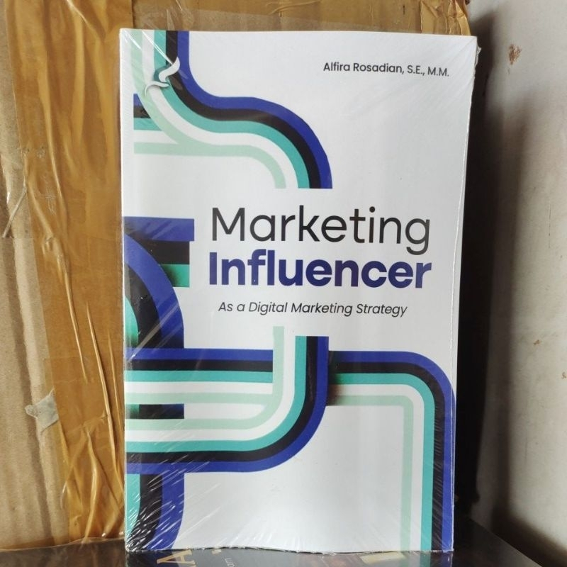 Marketing Influencer As A Digital Marketing Strategy - Alfira Rosadian