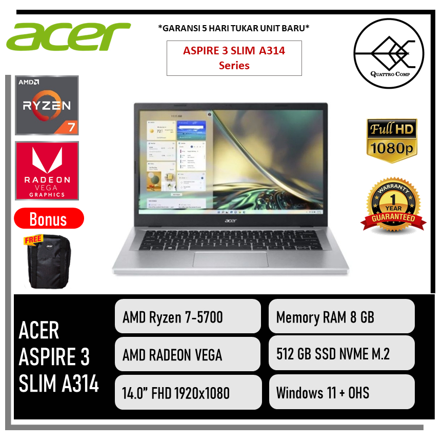 LAPTOP ACER ASPIRE 3 SLIM A314 RYZEN 7 5700 8GB 512GB SSD 14.0FHD