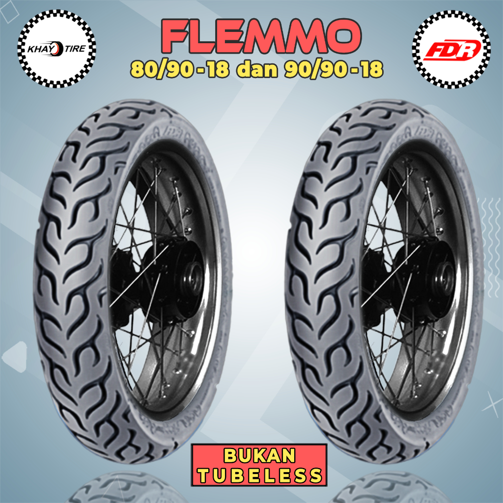 Paket FDR FLEMMO 80/90 + 90/90 Ring 18 Non Tubeless - Ban Motor RX KING HONDA TIGER SUZUKI THUNDER