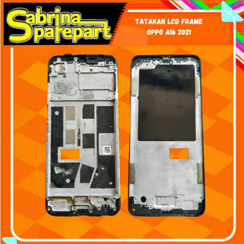 Tatakan Lcd Frame Oppo A16 2021 Original copotan