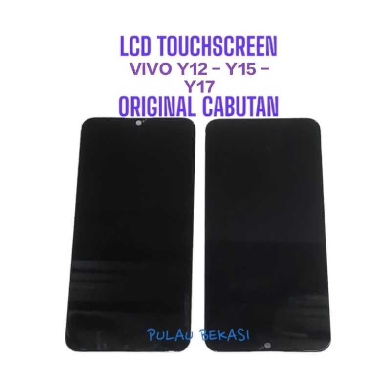LCD TOUCHSCREEN VIVO Y12 / Y15 / Y17 - LCD TS VIVO Y12 / Y15 / Y17 FULLSET ORI CABUTAN