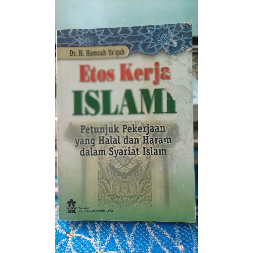 Etos kerja islami, petujuk pekerjaan yang halal dan haram dalam islam