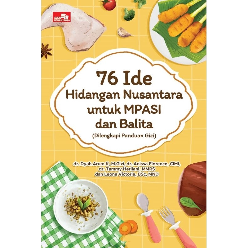 Buku76 Ide Hidangan Nusantara Untuk MPASI Dan Balita