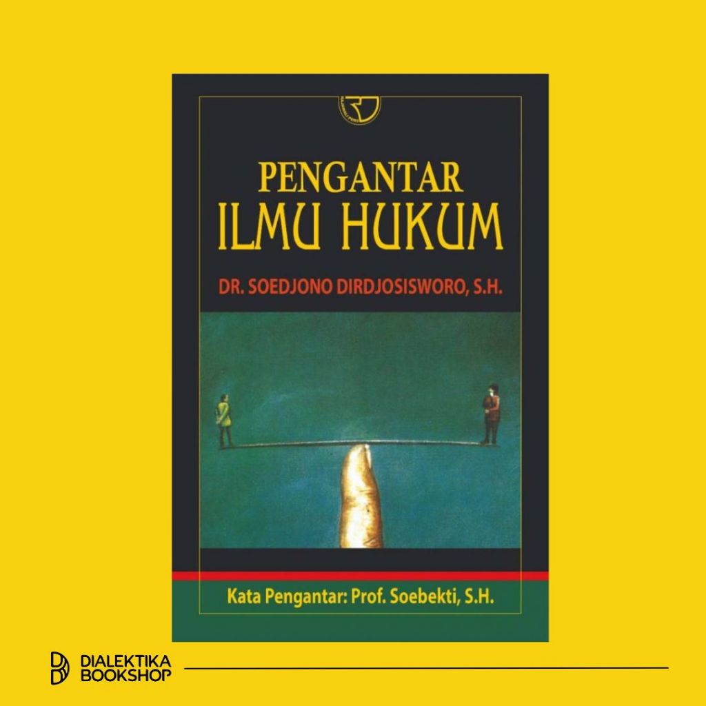 Pengantar Ilmu Hukum – Soedjono Dirjosisworo
