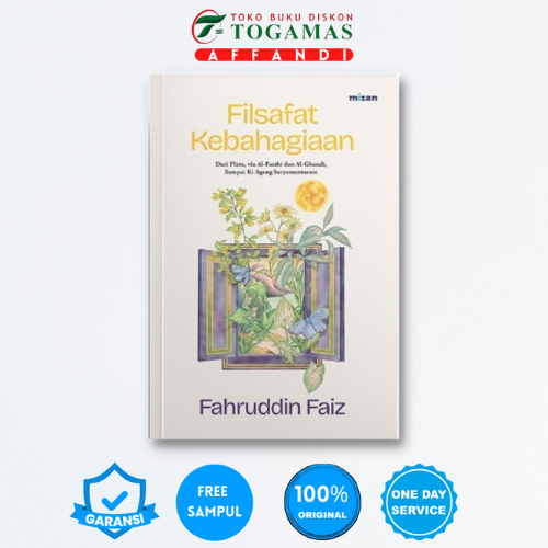 FILSAFAT KEBAHAGIAAN - FAHRUDDIN FAIZ