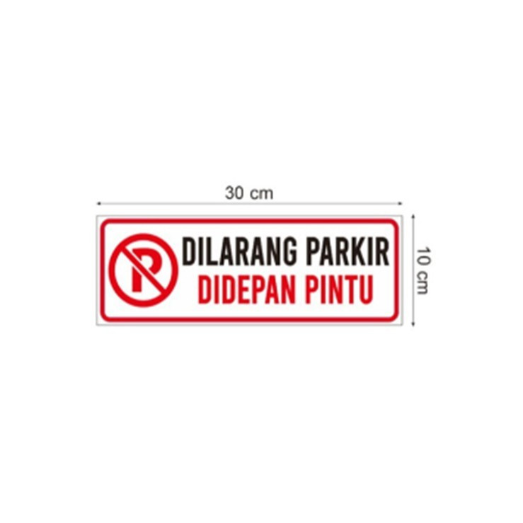 

Stiker Vinyl Himbauan Tanda Dilarang Parkir di depan Pintu Sign Pagar UK 10X30 CM