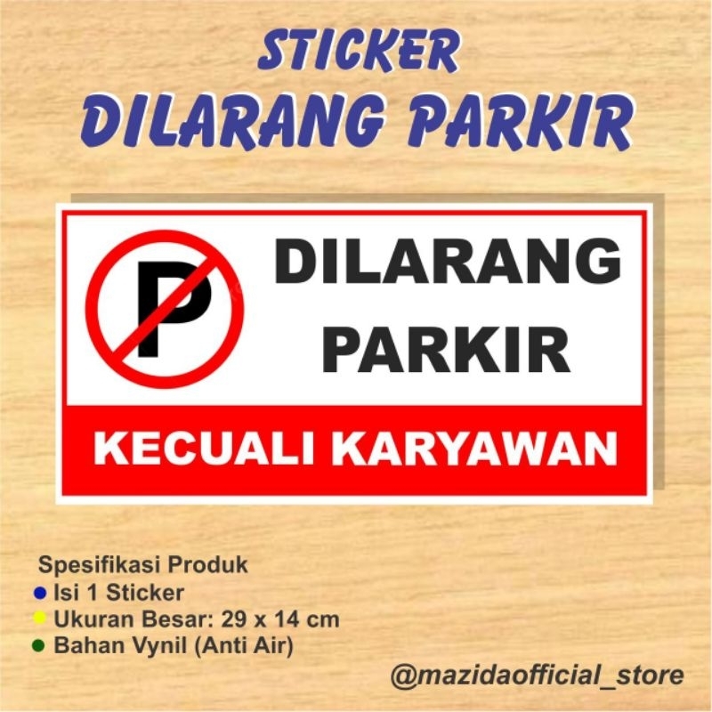 

Sticker Dilarang Parkir Disini Kecuali Karyawan Ukuran Besar Anti Air