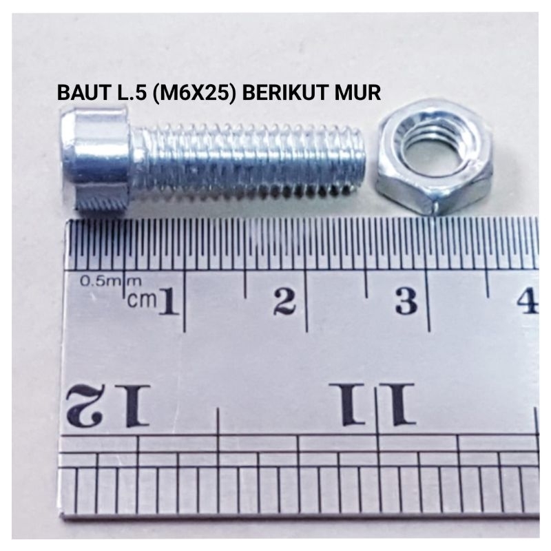 BAUT L/BAUT KUNCI L.5/BAUT UKURAN M6X25 BERIKUT MUR M6/BAUT SEKRUP 6X25