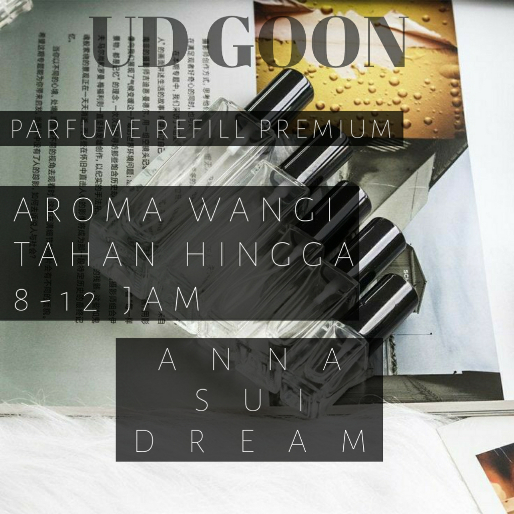UDGOON PARFUME || ANNASUIDREAM 35ML || PARFUME REFILL PREMIUM || PARFUME BANDUNG || PARFUME REFILL