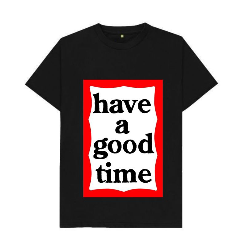 Kaos have a good time premium distro