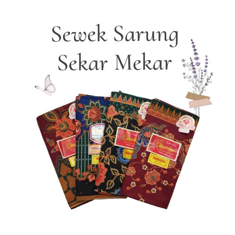 KAIN BATIK UNGGUL JAYA SEKAR MEKAR / SEWEK SARUNG SEKAR MEKAR UNGGUL JAYA