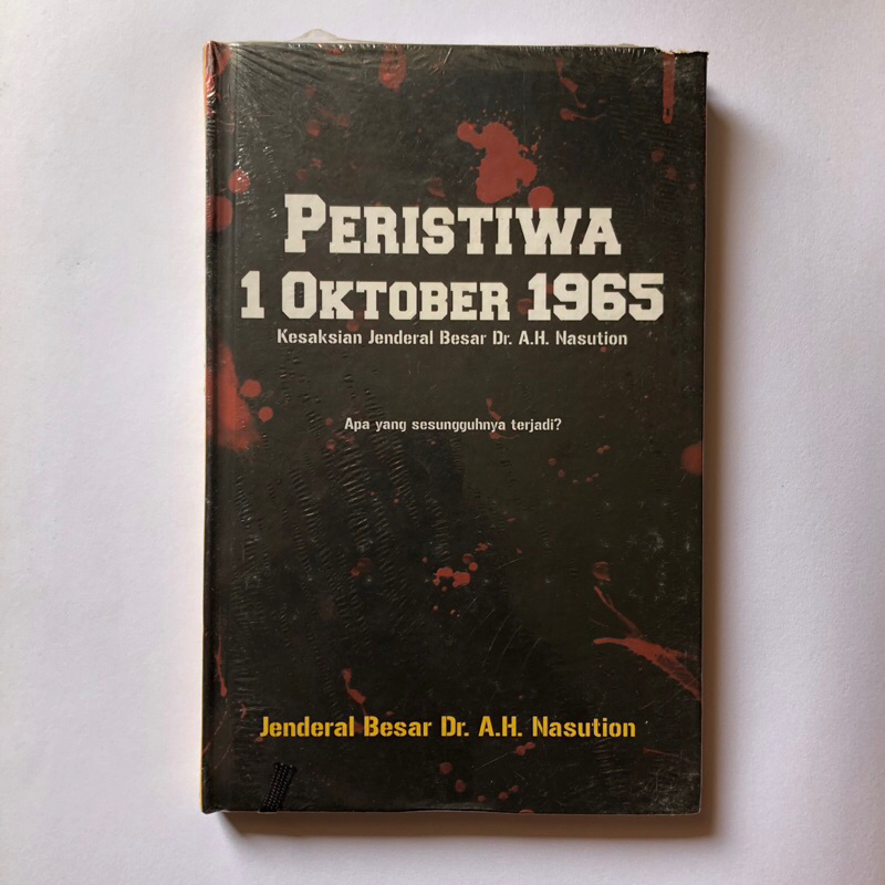 PERISTIWA 1 OKTOBER 1965 KESAKSIAN JENDERAL BESAR DR. AH. NASUTION - SEJARAH NASIONAL INDONESIA - SE