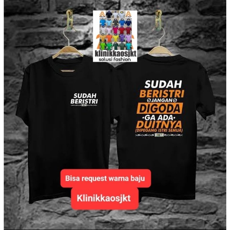KAOS VIRAL JANGAN DIGODA SUDAH BERISTRI - BAJU SUDAH BERISTRI JANGAN DIGODA
