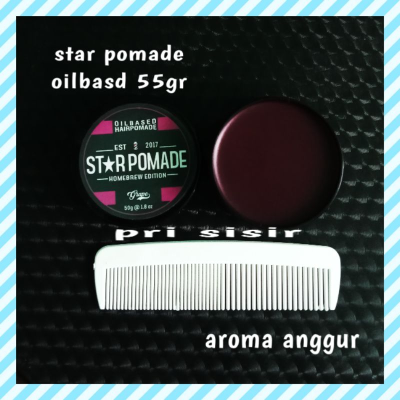 Star Pomade oilbasd  aroma Anggur 55g