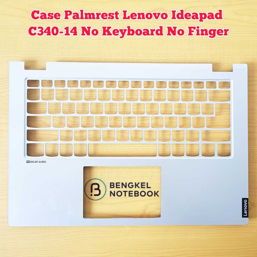 Case Casing Palmrest Lenovo Ideapad C340-14 C340-14IWL C340-14API C340-14IML  FLEX-14IWL 14IML 14API