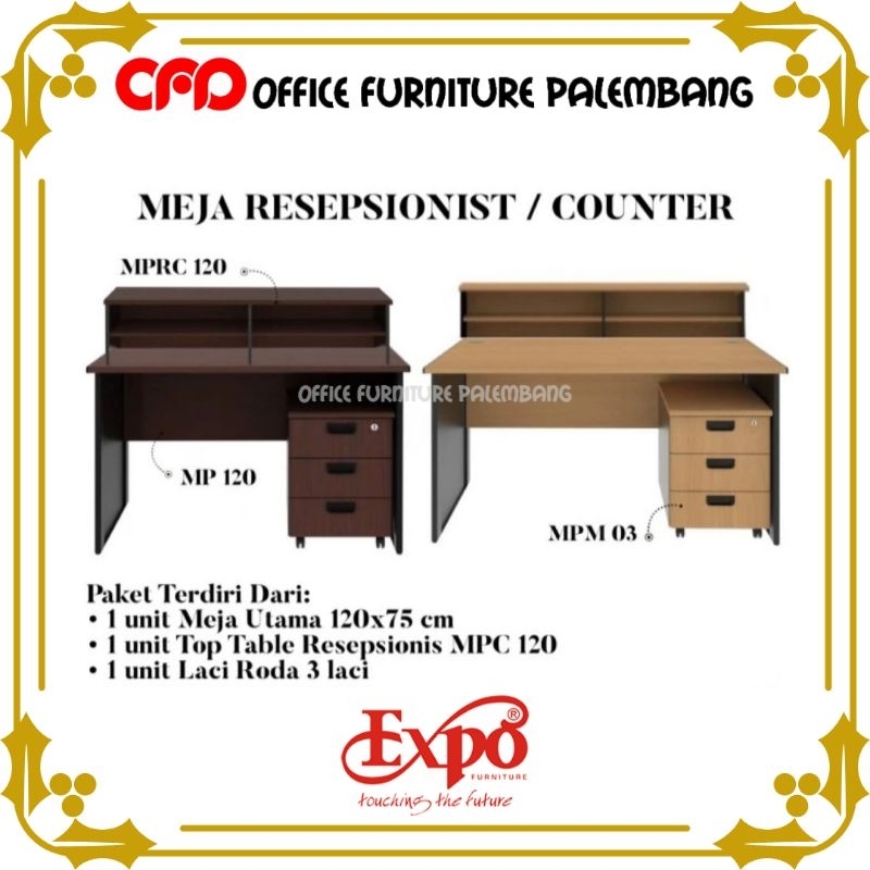 meja resepsionis expo MP 120 MPM 03 MP RC 120 meja kasir meja kantor meja kerja