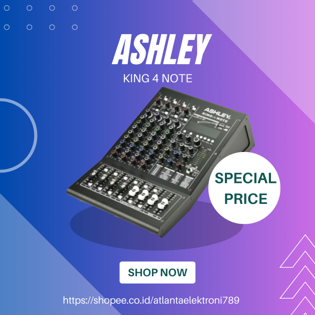 MIXER ASHLEY KING 4 NOTE / KING-4NOTE / KING4NOTE 4 CHANNEL BLUETOOTH USB GARANSI RESMI ASHLEY