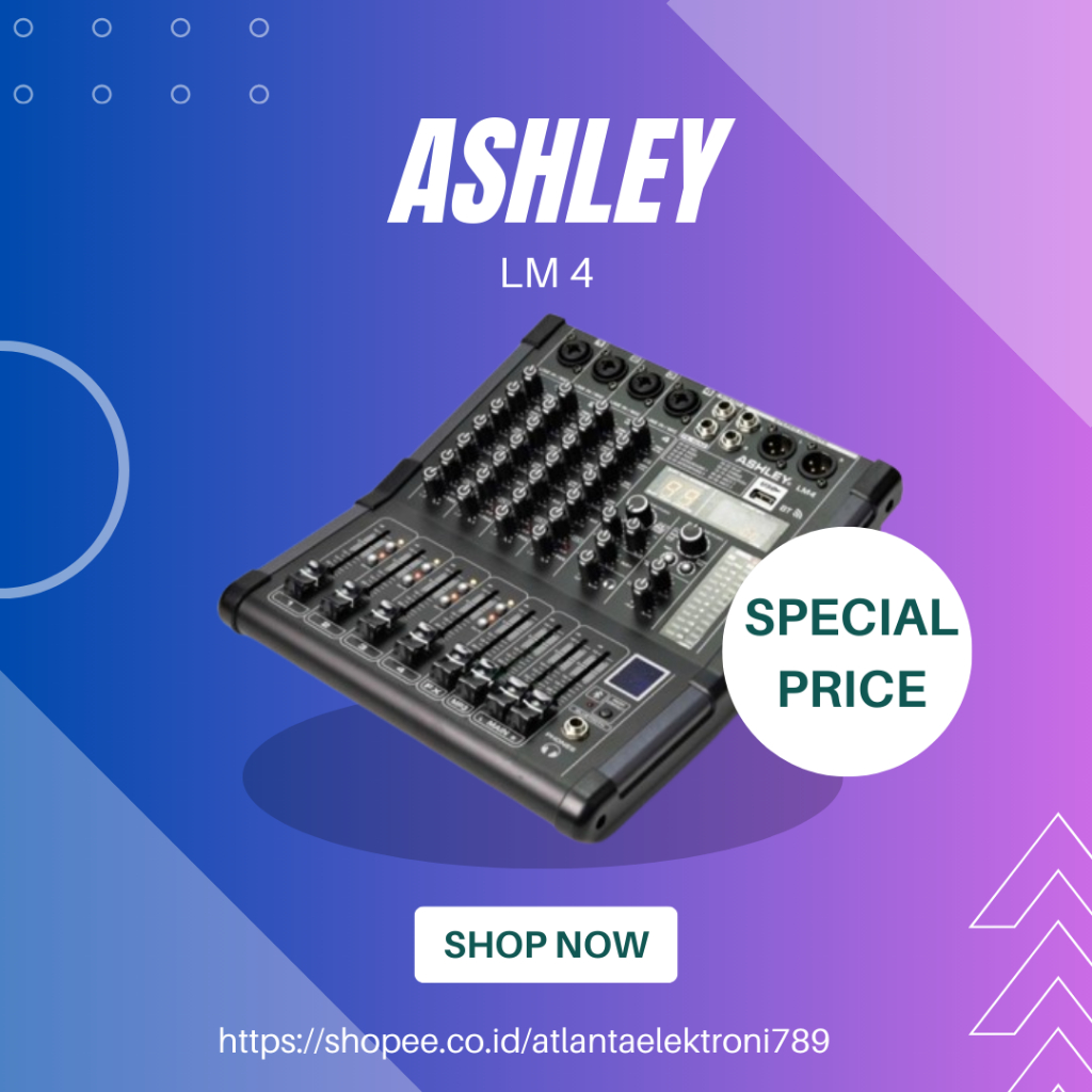 MIXER AUDIO ASHLEY LM 4 / LM4 / LM-4 4 CHANNEL 3 BAND EQ GAIN CONTROL GARANSI RESMI ASHLEY