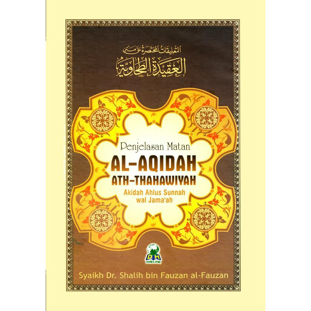 penjelasan matan al-aqidah ath-thahawiyah (akidah ahlus sunnah wal jama'ah) - shalih bin fauzan